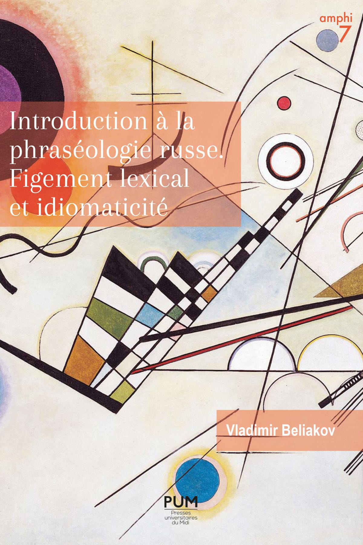 Compte rendu : Vladimir Beliakov, Introduction à la phraséologie russe. Figement lexical et idiomaticité, Presses Universitaires du Midi, 2025.